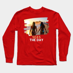 Seas the Day (2 bikini girls on beach) Long Sleeve T-Shirt